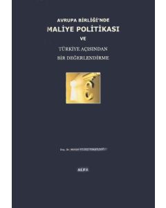 Avrupa Birliği’nde Maliye Politikası ve Türkiye Açısından Bir Değerlendirme