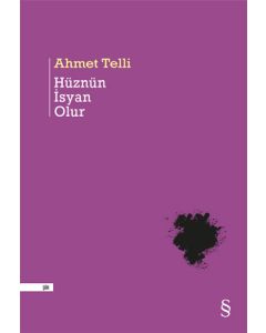 Hüznün İsyan Olur