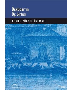 Üsküdar’ın Üç Sırlısı