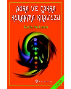 Aura ve Çakra Kullanma Kılavuzu
