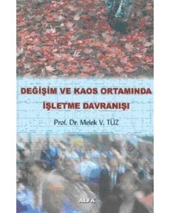 Değişim ve Kaos Ortamında İşletme Davranışı