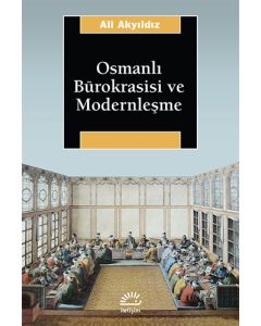 Osmanlı Bürokrasisi ve Modernleşme