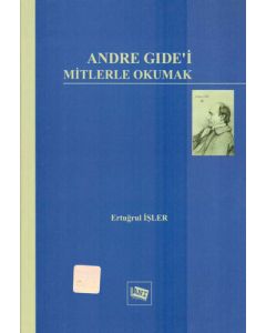 Andre Gide’i Mitlerle Okumak