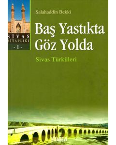 Baş Yastıkta Göz Yolda