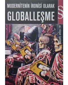 Modernitenin İronisi Olarak Globalleşme