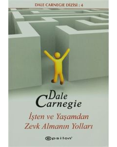 İşten ve Yaşamdan Zevk Almanın Yolları