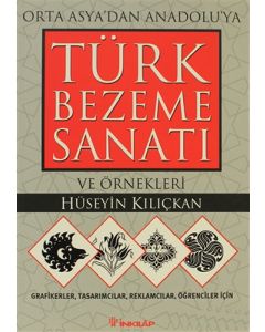 Orta Asya'dan Anadolu'ya Türk Bezeme Sanatı ve Örnekleri