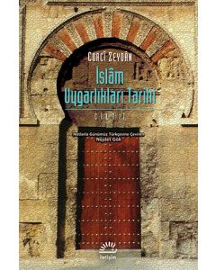 İslam Uygarlıkları Tarihi Cilt: 1
