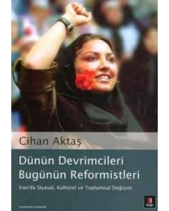 Dünün Devrimcileri Bugünün Reformistleri