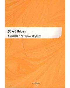 Yolculuk / Kimliksiz Değişim