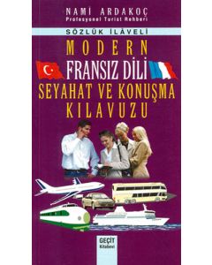 Modern Fransız Dili Seyahat ve Konuşma Kılavuzu