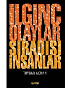 İlginç Olaylar Sıradışı İnsanlar