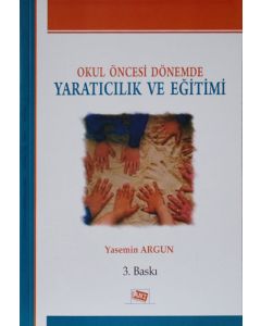 Okul Öncesi Dönemde Yaratıcılık ve Eğitimi