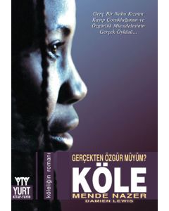 Gerçekten Özgür Müyüm? : Köle