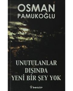 Unutulanlar Dışında Yeni Bir Şey Yok
