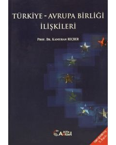 Türkiye - Avrupa Birliği İlişkileri