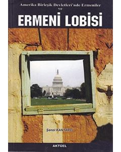 Amerika Birleşik Devletleri’nde Ermeniler ve Ermeni Lobisi