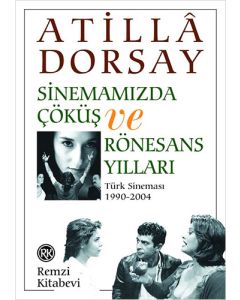Sinemamızda Çöküş ve Rönesans Yılları