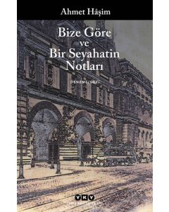 Bize Göre ve Bir Seyahatin Notları