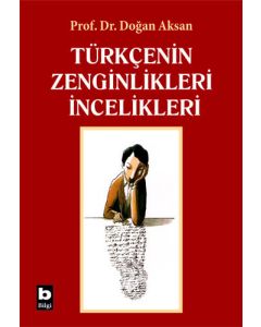 Türkçenin Zenginlikleri İncelikleri