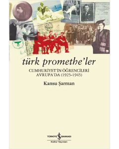 Türk Promethe’ler 