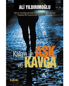 Kalem ile Aşk ve Kavga