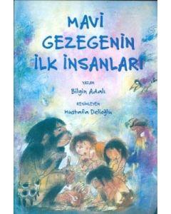 Mavi Gezegenin İlk İnsanları