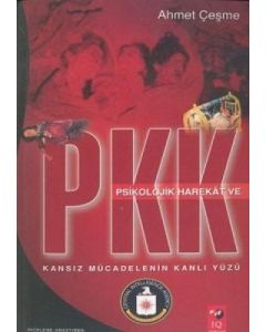 Kansız Mücedelenin Kanlı Yüzü Psikolojik Harekat ve PKK