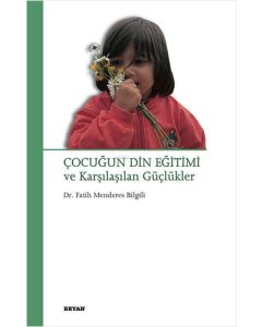 Çocuğun Din Eğitimi ve Karşılaşılan Güçlükler