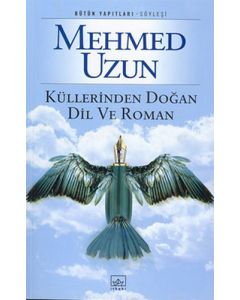 Küllerinden Doğan Dil ve Roman