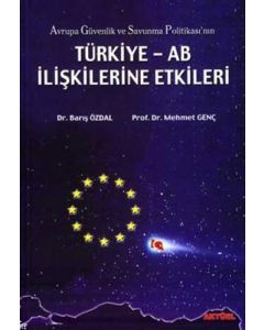 Avrupa Güvenlik ve Savunma Politikası’nın Türkiye - AB İlişkilerine Etkileri