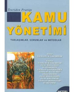 Teoriden Pratiğe Kamu Yönetimi