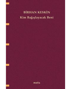 Kim Bağışlayacak Beni?