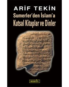 Sümerler'den İslam'a Kutsal Kitaplar ve Dinler