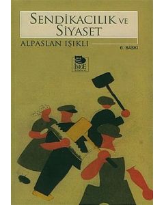 Sendikacılık ve Siyaset