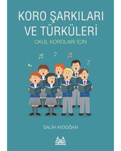 Koro Şarkıları ve Türküleri 