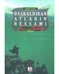 Başkaldıran Atların Ressamı