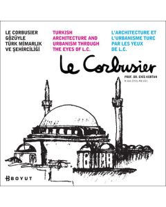 Le Corbusier Gözüyle Türk Mimarlığı ve Şehirciliği