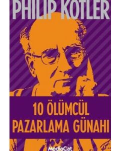 10 Ölümcül Pazarlama Günahı