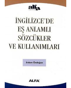 İngilizce'de Eş Anlamlı Sözcükler ve Kullanımları