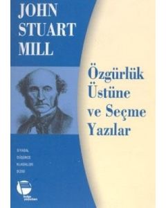 Özgürlük Üstüne ve Seçme Yazılar