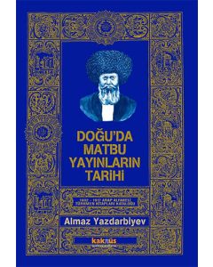 Doğu’da Matbu Yayınların Tarihi