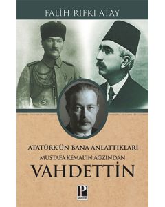 Mustafa Kemal'in Ağzından Vahdettin