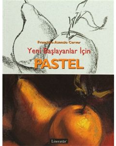 Yeni Başlayanlar İçin Pastel