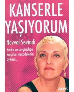 Kanserle Yaşıyorum