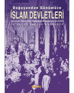 Doğuşundan Günümüze İslam Devletleri