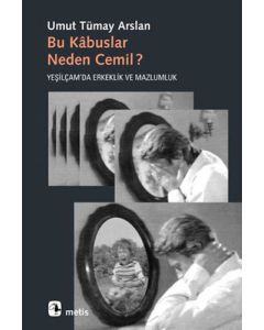 Bu Kabuslar Neden Cemil?
