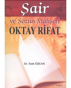 Şair ve Sözün Mahşeri Oktay Rıfat