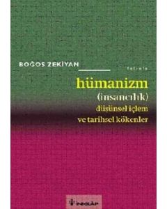 Hümanizm (İnsancılık) Düşünsel İçlem ve Tarihsel Kökenler