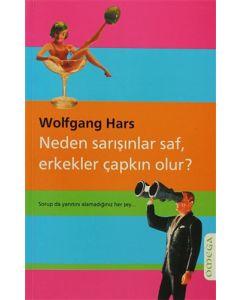 Neden Sarışınlar Saf, Erkekler Çapkın Olur?